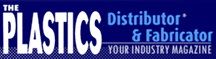 Plastics Distributor® & Fabricator – The Plastic Shapes Industry Magazine and News Source PD&F