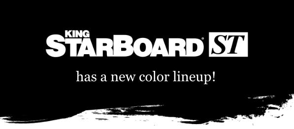New Color Lineup For King StarBoard® ST