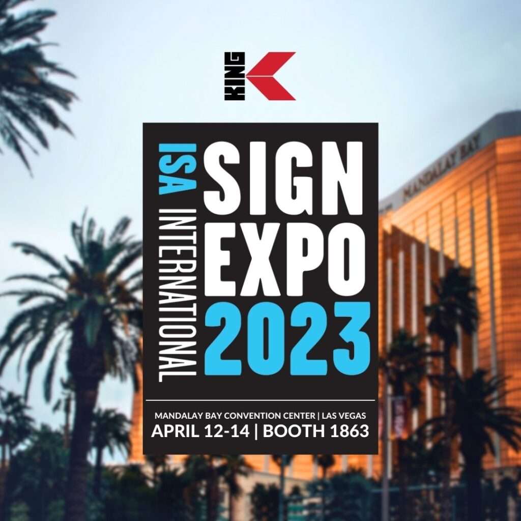KING PLASTIC TO FEATURE KING COLORCORE® ITS POPULAR SIGN MAKING PRODUCT BRAND AT ISA SIGN EXPO 2023